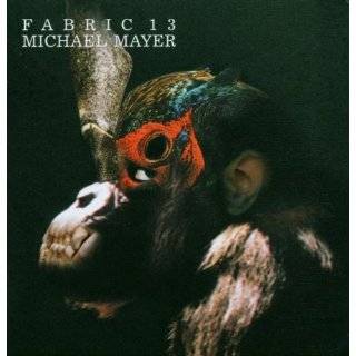 Fabric 13 by Michael Mayer ( Audio CD   Nov. 10, 2003)