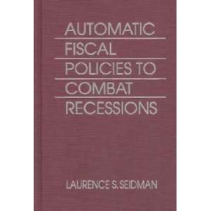  Automatic Fiscal Policies to Combat Recessions **ISBN 