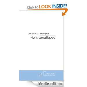 Nuits Lunatiques (French Edition) Antoine G. Marquet  