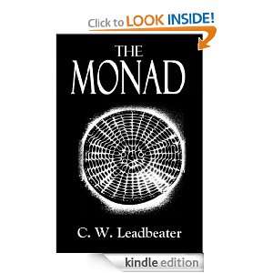The MONAD and Other Essays Upon the Higher Consciousness C. W 