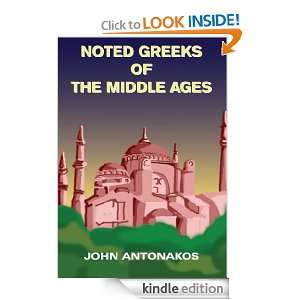 NOTED GREEKS OF THE MIDDLE AGES JOHN ANTONAKOS  Kindle 