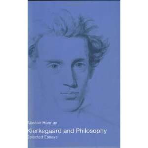  Kierkegaard and Philosophy Selected Essays 1st Edition 