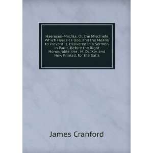   Dc. Xlv. and Now Printed, for the Satis James Cranford Books