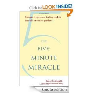 The Five Minute Miracle Discover the Personal Healing Symbols that 
