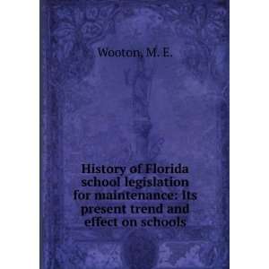 History of Florida school legislation for maintenance Its present 