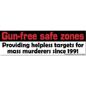 Bumper Sticker Gun free safe zones Providing helpless targets for 