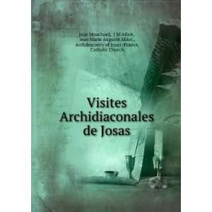 Visites Archidiaconales de Josas J M Alliot, Jean Marie Auguste 