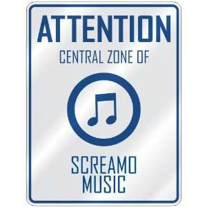    CENTRAL ZONE OF SCREAMO  PARKING SIGN MUSIC