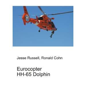  Eurocopter HH 65 Dolphin Ronald Cohn Jesse Russell Books