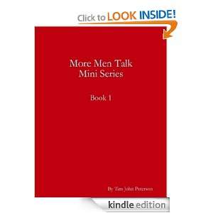 More Men Talk Mini Series Book 1 Tim John Peterson  