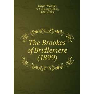  The Brookes of Bridlemere (1899) (9781275156180) G. J 