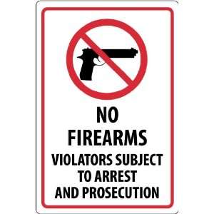 No Firearms Violators Subject To Arrest, 18X12, .040 Aluminum 