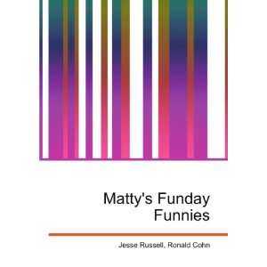  Mattys Funday Funnies Ronald Cohn Jesse Russell Books