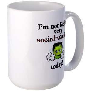  Not Social Workey Today Social worker Large Mug by 