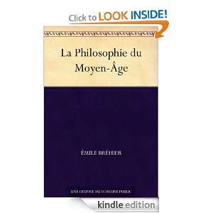 La Philosophie du Moyen Âge (French Edition) Émile Bréhier  