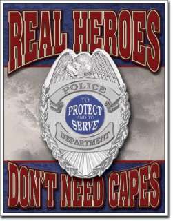Police Real Heroes Dont Need Capes Man Cave Game Rec Room Garage Tin 