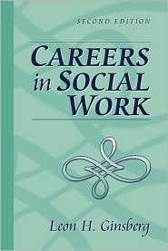 Careers in Social Work, (0205330746), Leon H. Ginsberg, Textbooks 
