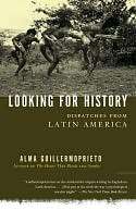  & NOBLE  Looking for History Dispatches from Latin America by Alma 