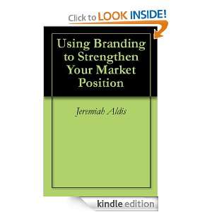   Your Market Position Jeremiah Aldis  Kindle Store