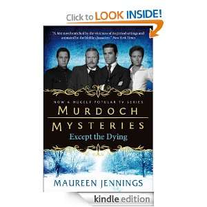 Murdoch Mysteries Except The Dying (Murdoch Mysteries (Detective 