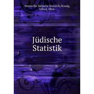    Nossig, Alfred, 1864  Verein fÃ¼r JÃ¼dische Statistik Books