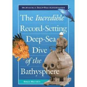    Setting Deep Sea Dive of the Bathysphere Bradford Matsen Books