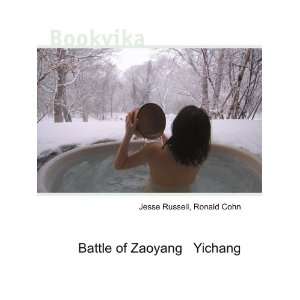  Battle of Zaoyang Yichang Ronald Cohn Jesse Russell 