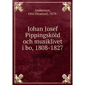   och musiklivet i bo, 1808 1827 Otto Emanuel, 1879  Andersson Books