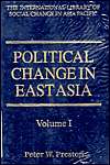 Political Change in East Asia, Volumes I and II, (0754622576), Peter W 