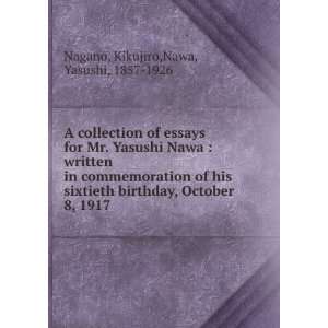 A collection of essays for Mr. Yasushi Nawa  written in 