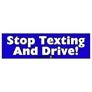  Stop Texting And Drive   Funny Bumper Stickers (Large 14x4 