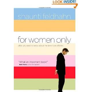 For Women Only What You Need to Know about the Inner Lives of Men by 