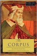 The Corpus The Hippocratic Hippocrates