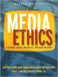 Media Ethics Cases and Moral Reasoning, (0205579701), Clifford G 