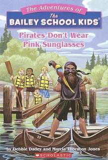   Wear Pink Sunglasses (Adventures of the Bailey School Kids Series #9