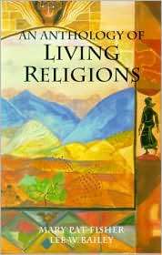 An Anthology of Living Religions, (0130156574), Mary Pat Fisher 