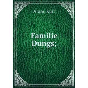  Familie Dungs; Kurt Aram Books