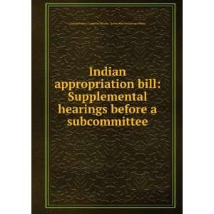  Indian appropriation bill hearings before a subcommittee 