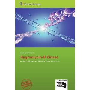    Hygromycin B Kinase (9786139382323) Jacob Aristotle Books