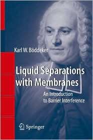 Liquid Separations with Membranes An Introduction to Barrier 
