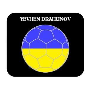   Yevhen Drahunov (Ukraine) Soccer Mouse Pad 
