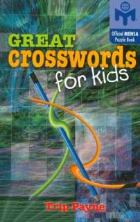Great Crosswords for Kids An Official American Mensa Puzzle Book 