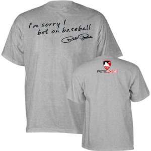  Pete Rose Im Sorry I Bet On Baseball Grey T Shirt 