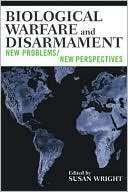 Biological Warfare and Disarmament New Problems/New Perspectives