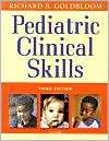 Pediatric Clinical Skills, (0721694756), Richard B. Goldbloom 