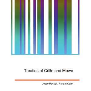  Treaties of CÃ¶lln and Mewe Ronald Cohn Jesse Russell 