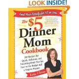 The $5 Dinner Mom Cookbook 200 Recipes for Quick, Delicious, and 