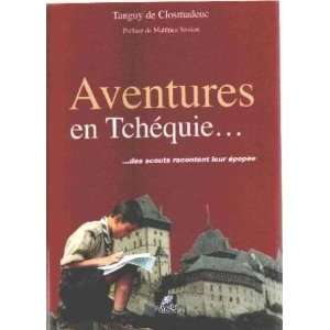   . . . des scouts racontent leur epopée De Closmadeuc Tanguy Books