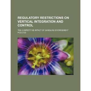  Regulatory restrictions on vertical integration and 