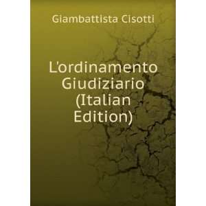   ordinamento Giudiziario (Italian Edition) Giambattista Cisotti Books
